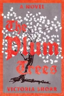 Victoria Shorr The Plum Trees (Hardback) (US IMPORT) • $59.28