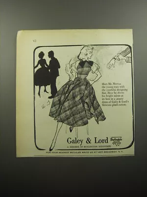 1957 Galey & Lord Dress By Mr. Mort Advertisement - Meet Mr. Mort • $19.99