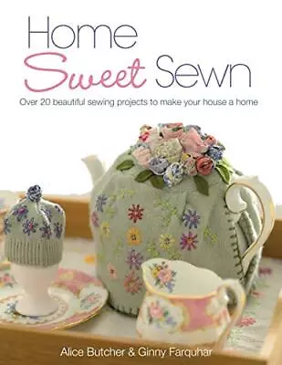 Home Sweet Sewn: Over 20 Beautiful Sewing Projects To Make Your House A Home ... • £18.35
