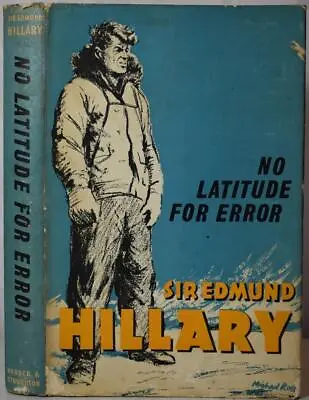 NO LATITUDE FOR ERROR Sir EDMUND HILLARY Trans-Antarctic Polar Expedition 1961 • £7.99