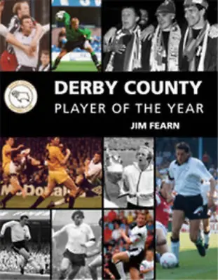 £3.87 • Buy Derby County: Player Of The Year, Fearn, Jim, Used; Good Book