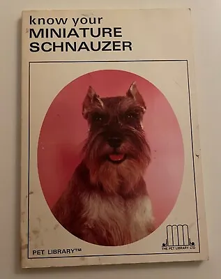 Know Your Miniature Schnauzer The Pet Library Ltd • $5.99