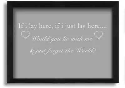 Music Quote If I Lay Here Snow Patrol Grey White Black Framed Print Wall Art • £17.99