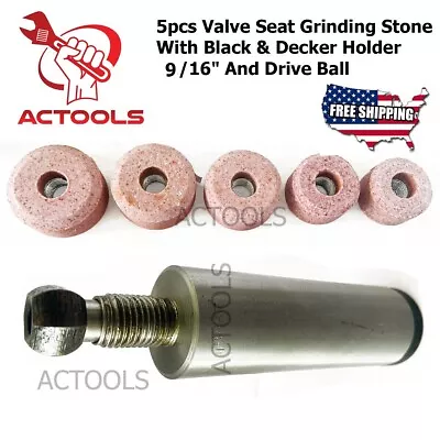 5 Pcs Valve Seat Grinding Stone With Black & Decker Holder 9/16  And Drive Ball • $36.95