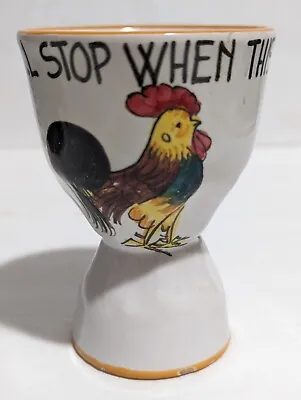 Vtg Italy Pottery Egg Cup Hand Painted My Love Will Stop When This Rooster Crows • $24