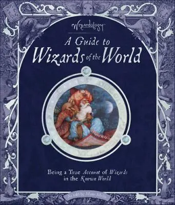 Wizardology: A Guide To Wizards Of The World [Ologies] • $4.92