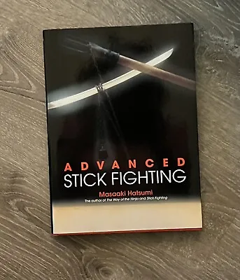 Advanced Stick Fighting Hardcover Masaaki Hatsumi • $37