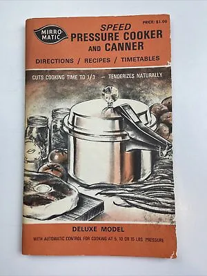 MIRRO Speed Pressure Cooker And Canner Manual - Directions + Recipes + Timetable • $13