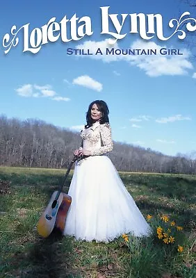 Loretta Lynn: Still A Mountain Girl (DVD) Loretta Lynn • $22.98