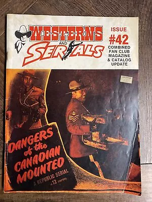 Vtg 1995 FAVORITE WESTERNS & SERIALS Issue #42 Canadian Mounted Magazine Cover  • $10