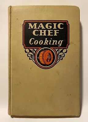 Vintage 1936 Magic Chef Cooking Hard Cover 199 Pages • $15.99