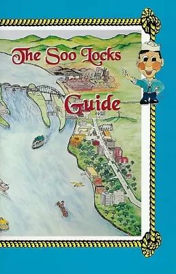 The Soo Locks Guide 2006 • $9.25