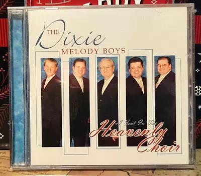 The Dixie Melody Boys / A Seat In The Heavenly Choir Cd ~ 2004 Seraphim Records • $12.95