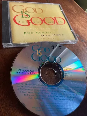 God Is Good CD Hosanna Music Collection Featuring Ron Kenoly Don Moen And More • $6