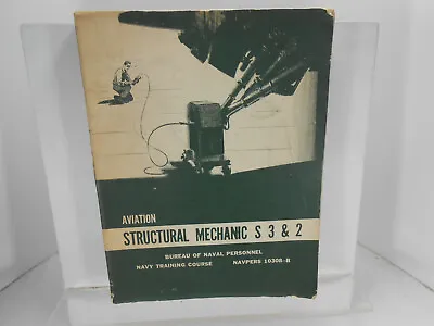 1969 AVIATION STRUCTURAL MECHANIC S 3 & 2 NAVY Training Course BOOK • $12