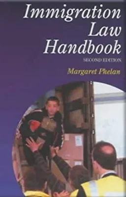 Immigration Law Handbook Paperback Margaret Phelan • £4.27