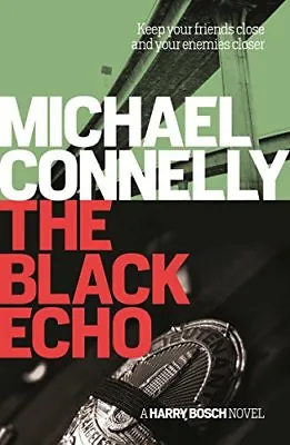 The Black Echo (Harry Bosch Series)Michael Connelly • £3.22