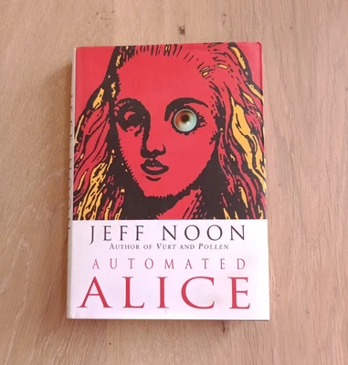 £7.50 • Buy Jeff Noon AUTOMATED ALICE Illustrated Hardback Dustjacket : 1st Edition : 1996