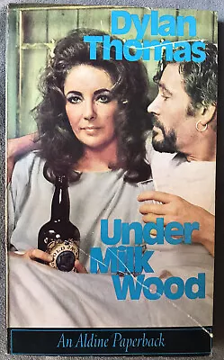 Dylan Thomas Under Milk Wood Aldine Paperback Elizabeth Taylor/Richard Burton • £3.50