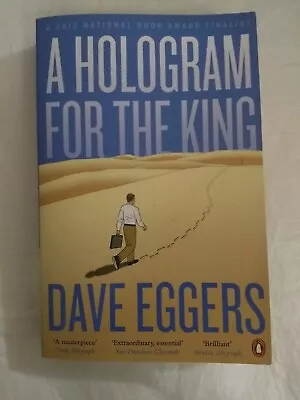 A Hologram For The King By Dave Eggers 2013(fiction) Paperback Pinguin Publisher • $3