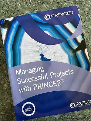 Managing Successful Projects With PRINCE2 By AXELOS Book -  2017 • £60