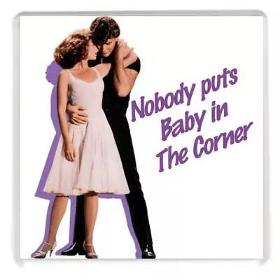 Square Drinks Coaster Picture Of Patrick Swayze  Nobody Puts Baby In The Corner • $13.63