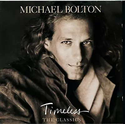 Michael Bolton - Timeless; The Classics CD (1995) Audio Quality Guaranteed • £2.12