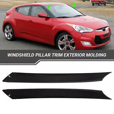 2X New Windshield Pillar Trim Exterior Molding For Hyundai Veloster 2012-2017 • $32.50