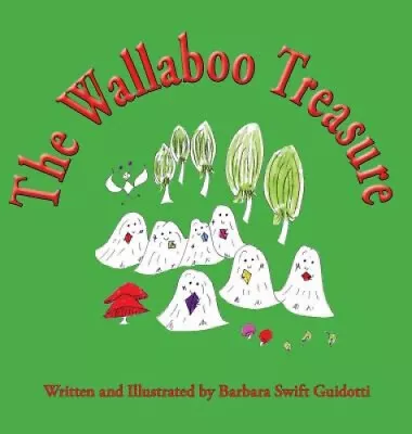 The Wallaboo Treasure (Wallaboos) By Barbara Swift Guidotti • £26.02