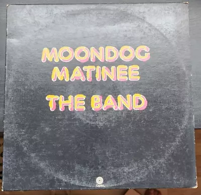 The Band Moondog Matinee Capitol Records (1973) US LP Vinyl Album Helm Robertson • $4.99