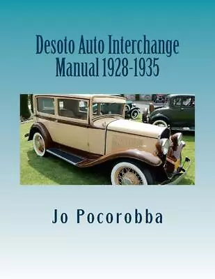 DeSoto Parts Interchange Manual Book 1928-1929-1930-1931-1932-1933-1934-1935~NEW • $52.16