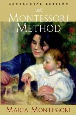 The Montessori Method - Paperback By Montessori Maria - GOOD • $5.02