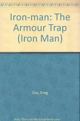 Iron-man: The Armour Trap By Greg Cox Gabriel Gecko • $27.68