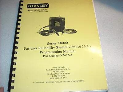 Stanley T8000 Series Fastener Reliability System Control Programming Manual 1996 • $24.65