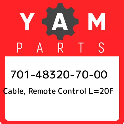 701-48320-70-00 Yamaha Cable Remote Control L=20f 701483207000 New Genuine OEM • $161.43