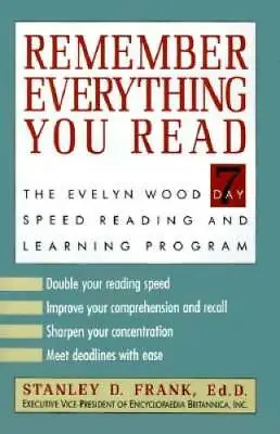 $4.08 • Buy Remember Everything You Read: The Evelyn Wood 7-Day Speed Reading An - VERY GOOD