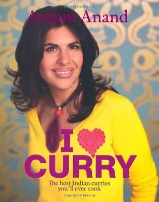 I Love Curry By Anjum Anand 1844008894 The Fast Free Shipping • $11.96