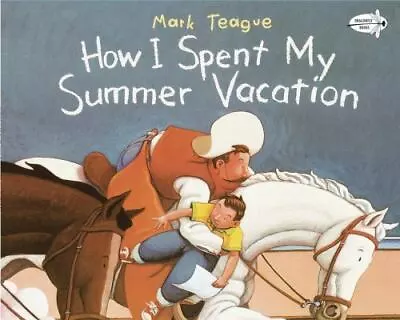 How I Spent My Summer Vacation; Dragonfly- 9780517885567 Paperback Mark Teague • $3.81