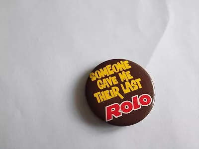 Someone Gave Me Their Last Rolo Picture Badge • £2.50