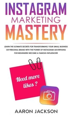 $50.23 • Buy Instagram Marketing Mastery AM Jackson Aaron Jc Publishing Paperback  Softback