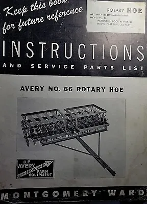 Montgomery Ward B.F Avery Rotary Hoe No.66 Tractor Implement Owner &Parts Manual • $64.99