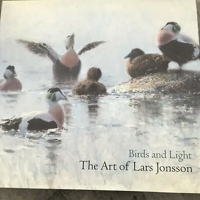 Lars Jonsson : Birds And Light : 2002 : First Edition/first Printing : Near Mint • £69