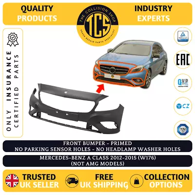 Mercedes A Class 2012-2015 Front Bumper Primed W176 No Pdc - Insurance Certified • £143.99