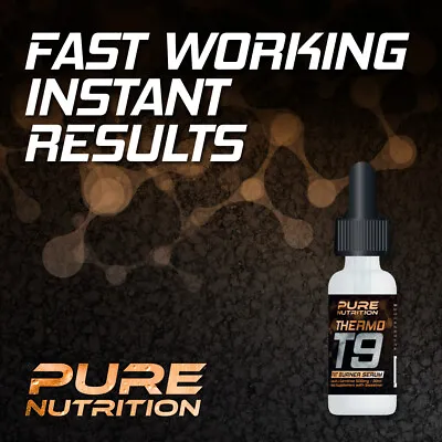 Pure Nutrition T9 Thermo Fat Burner Serum – Rippling Muscles Max Strong • £25.99