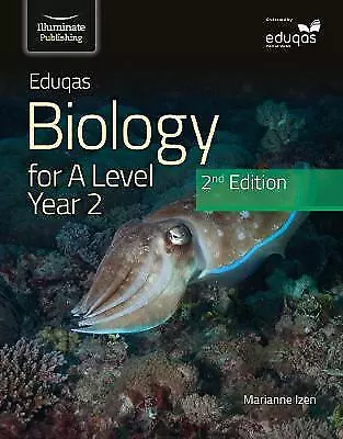 Eduqas Biology For A Level Yr 2 Student Book: 2nd Edition By Dr Marianne Izen... • £36.62