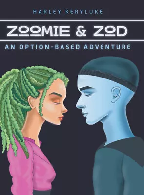 Zoomie & Zod: An Option-Based Adventure By Keryluke Harley • $71.63
