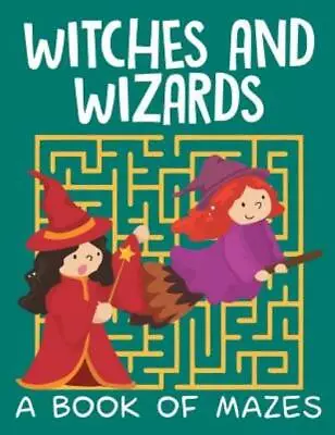 Witches And Wizards (A Book Of Mazes) • $13.54