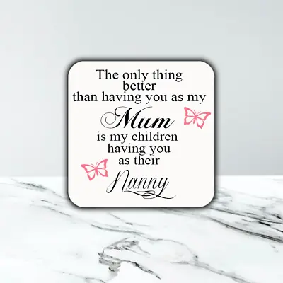 £3.99 • Buy Beautiful The Only Thing Better Than Mum Nanny Coaster Gift Drink Butterflies