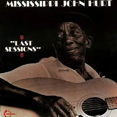 Mississippi John Hurt - Last Sessions [CD] • £9.66