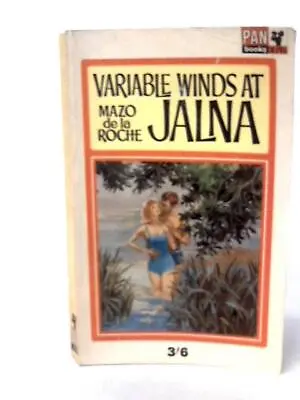Variable Winds At Jalna (Mazo De La Roche - 1965) (ID:79081) • £5.79